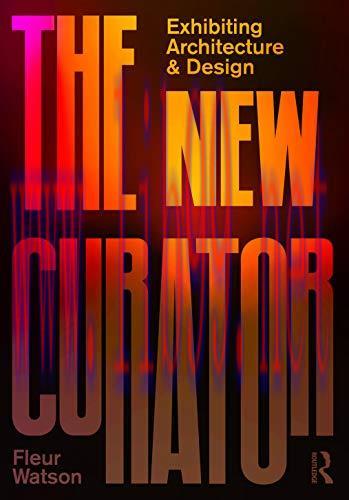 [FOX-Ebook]The New Curator: Exhibiting Architecture and Design