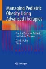 [PDF]Managing Pediatric Obesity Using Advanced Therapies: Practical Guide for Pediatric Health ...