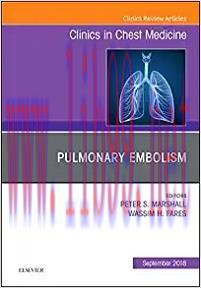 [AME]Pulmonary Embolism, An Issue of Clinics in Chest Medicine (Volume 39-3) (The Clinics: Inte...