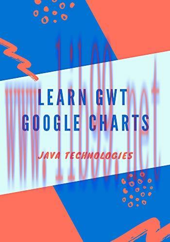 [FOX-Ebook]Learn GWT Google Charts: Software Professionals who are willing to integrate Google ...