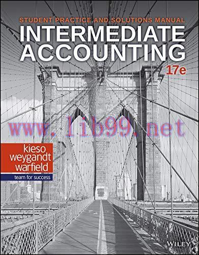 (PDF)Intermediate Accounting, Student Practice and Solutions Manual, 17th Edition