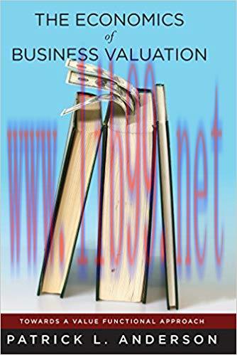 (PDF)The Economics of Business Valuation: Towards a Value Functional Approach 1st Edition