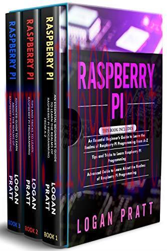 [FOX-Ebook]RASPBERRY PI: 3 in 1- Essential Beginners Guide+ Tips and Tricks+ Advanced Guide to ...
