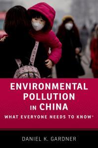 Environmental Pollution in China What Everyone Needs to Know&reg;