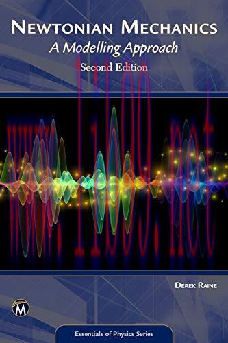 [FOX-Ebook]Newtonian Mechanics: A Modelling Approach, 2nd Edition