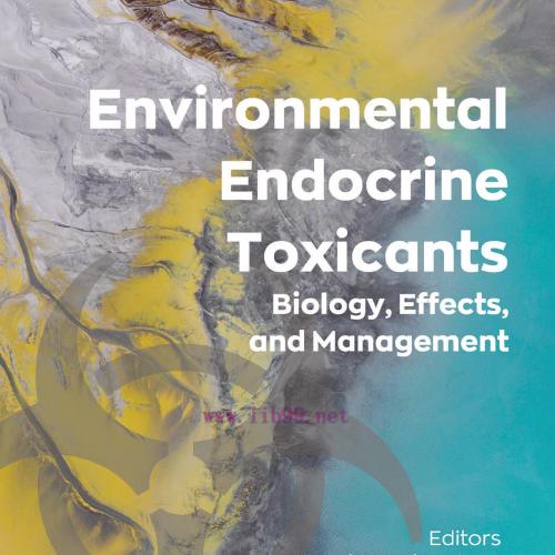 [AME]Environmental Endocrine Toxicants: Biology, Effects, and Management (EPUB)