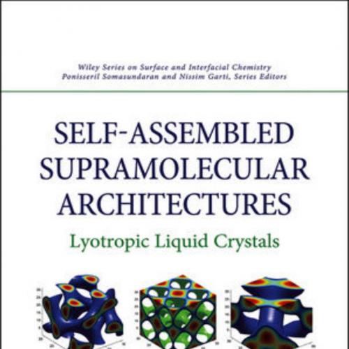 Self-Assembled Supramolecular Architectures Lyotropic Liquid Crystals