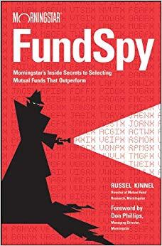 (PDF)Fund Spy Morningstar&rsquo;s Inside Secrets to Selecting Mutual Funds that Outperform 1st Editio...
