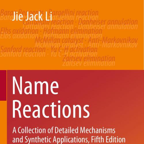Name Reactions A Collection of Detailed Mechanisms and Synthetic Applications 5th Edition