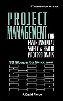 (PDF)Project Management for Environmental, Health and Safety Professionals 18 Steps to Success