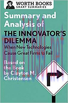 (PDF)Summary and Analysis of The Innovator&rsquo;s Dilemma: When New Technologies Cause Great Firms t...