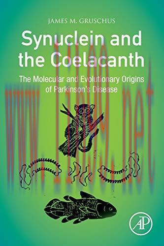 [AME]Synuclein and the Coelacanth: The Molecular and Evolutionary Origins of Parkinson's Diseas...