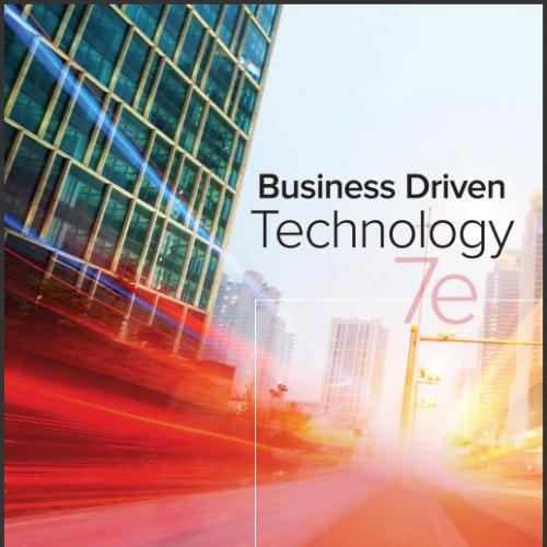 (Test Bank)Business Driven Technology 7th Edition by Paige Baltzan.rar