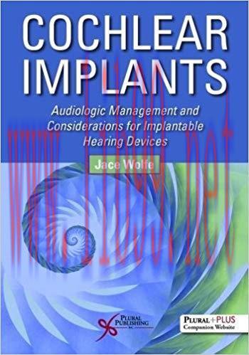 [PDF]Cochlear Implants Audiologic Management and Considerations for Implantable Hearing Devices