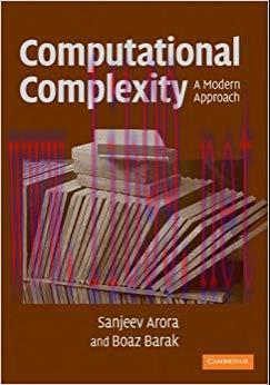 Computational Complexity: A Modern Approach 1st Edition,