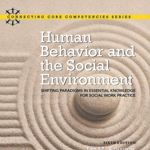 Human Behavior and the Social Environment_ Shifting Par Social Work Practice 6e