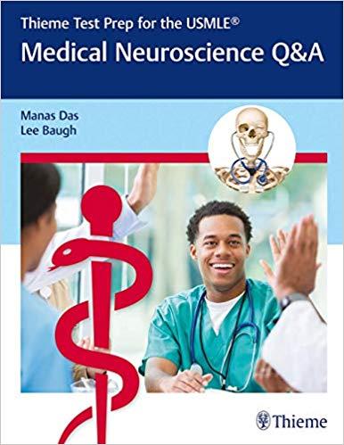 Thieme Test Prep for the USMLE Medical Neuroscience Q and A