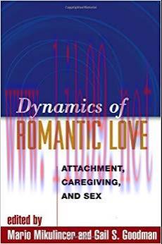 (PDF)Dynamics of Romantic Love: Attachment, Caregiving, and Sex 1st Edition