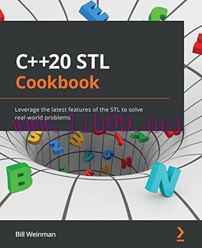 [FOX-Ebook]C++20 STL Cookbook: Leverage the latest features of the STL to solve real-world prob...