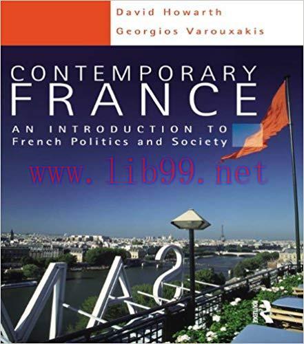Contemporary France: An Introduction to French Politics and Society 1st Edition,