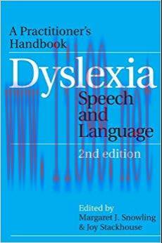 Dyslexia, Speech and Language: A Practitioner&rsquo;s Handbook (Dyslexia Series (Whurr)) 2nd Edition,