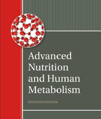 (Solution Manual)Advanced Nutrition and Human Metabolism, 7th Edition.zip