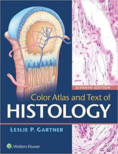 Color Atlas and Text of Histology, 7th Edition+6e