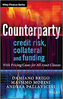 (PDF)Counterparty Credit Risk, Collateral and Funding: With Pricing Cases For All Asset Classes...