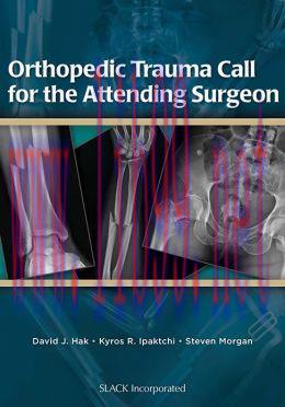 [AME]Orthopedic Trauma Call for the Attending Surgeon (ORIGINAL PDF from_ Publisher)
