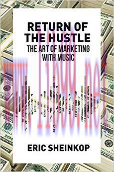 (PDF)Return of the Hustle: The Art of Marketing With Music 1st ed. 2016 Edition