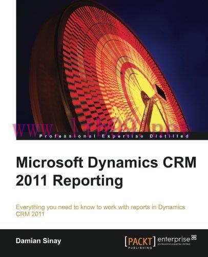 [FOX-Ebook]Microsoft Dynamics CRM 2011 Reporting and Business Intelligence