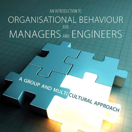 Introduction to Organisational Behaviour for Managers and Engineers, An - Kitchin, Duncan_
