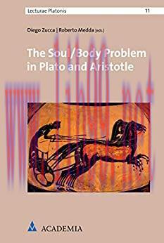 (PDF)The Soul/Body Problem in Plato and Aristotle (Lecturae Platonis Book 11)