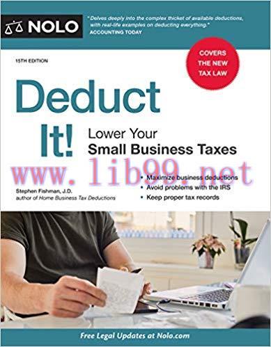 Deduct It!: Lower Your Small Business Taxes 15th Edition,