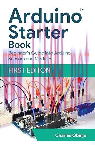 [FOX-Ebook]Arduino Starter Book: Unleashing The Power Of Electronic Modules & Sensors