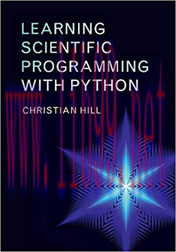 Learning Scientific Programming with Python 1st Edition,