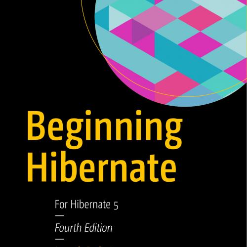 Beginning Hibernate, 4th Edition