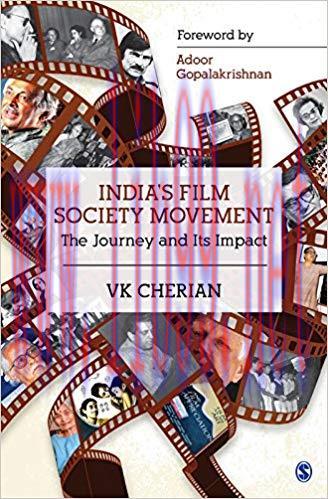 India&rsquo;s Film Society Movement: The Journey and its Impact 1st Edition,