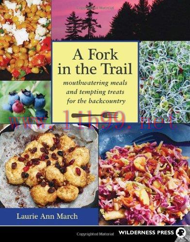 [FOX-Ebook]Fork in the Trail: Mouthwatering Meals and Tempting Treats for the Backcountry
