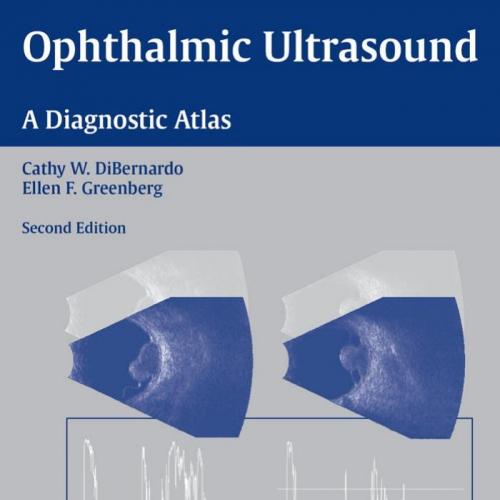 Ophthalmic Ultrasound A Diagnostic Atlas 2nd Edition