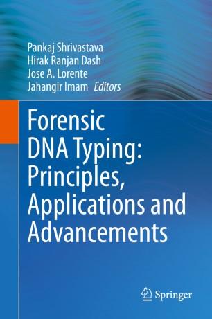Forensic DNA Typing Principles, Applications and Advancements