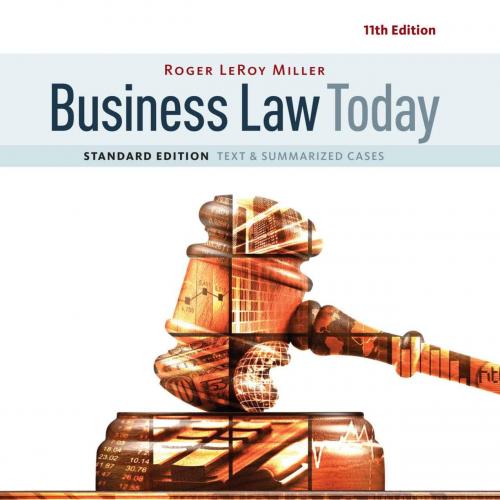 Business Law Today, Standard_ Text & Summarized Cases, 11th ed_