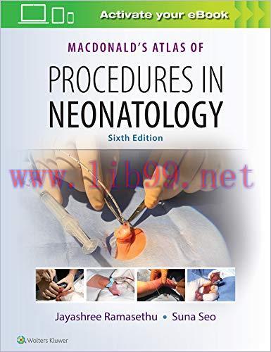 [AME]MacDonald's Atlas of Procedures in Neonatology, 6th Edition (EPUB)