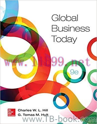 Global Business Today 9th Edition by Charles W. L. Hill 题库