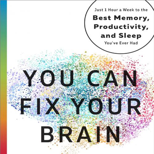 You Can Fix Your Brain - Tom O'Bryan