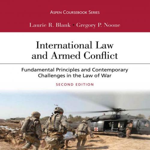 International Law and Armed Conflict_ Fundamental Principles anpen Coursebook Series) 2nd - Lau...