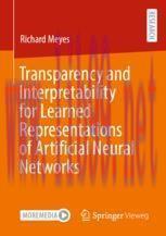[PDF]Transparency and Interpretability for Learned Representations of Artificial Neural Network...