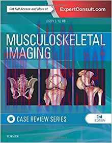 [PDF]Musculoskeletal Imaging: Case Review Series 3rd Edition