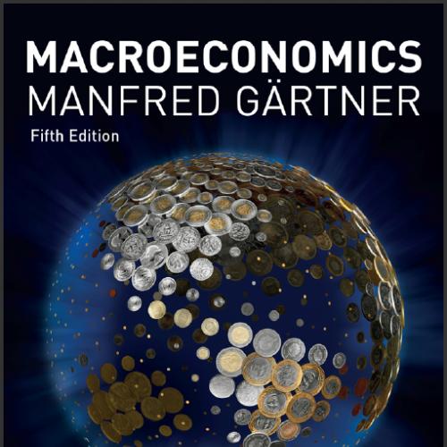 (IM)Macroeconomics, 5th Edition by Manfred Gartner.pdf