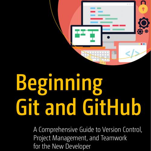 Beginning Git and GitHub